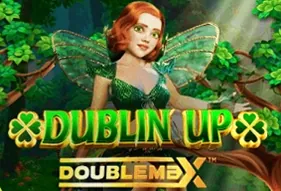 Dublin' Up Doublemax